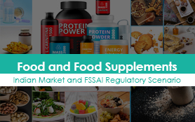 Food and Food Supplements Indian Market and FSSAI Regulatory Scenario