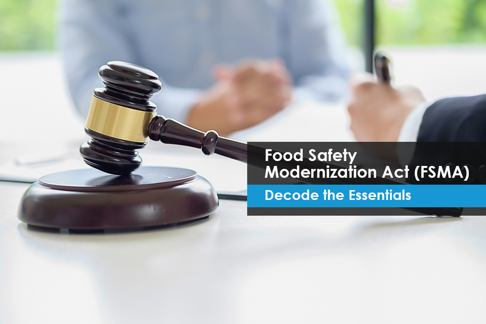Food Safety Modernization Act (FSMA) - Decode the Essentials